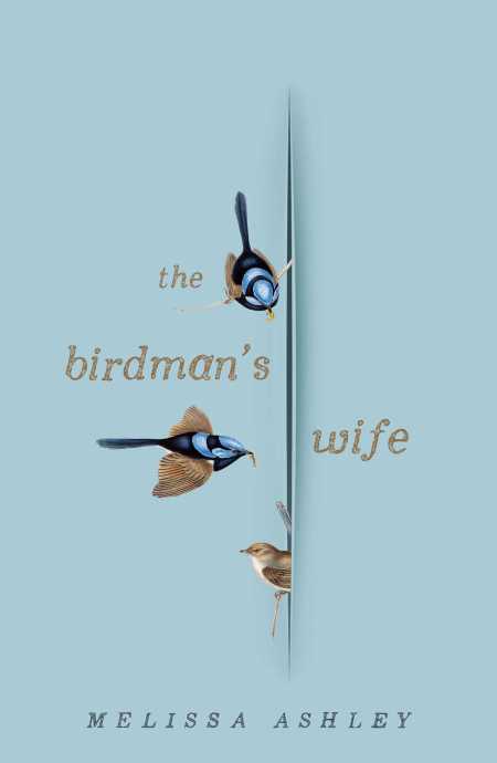 The Birdman's Wife by Melissa Ashley