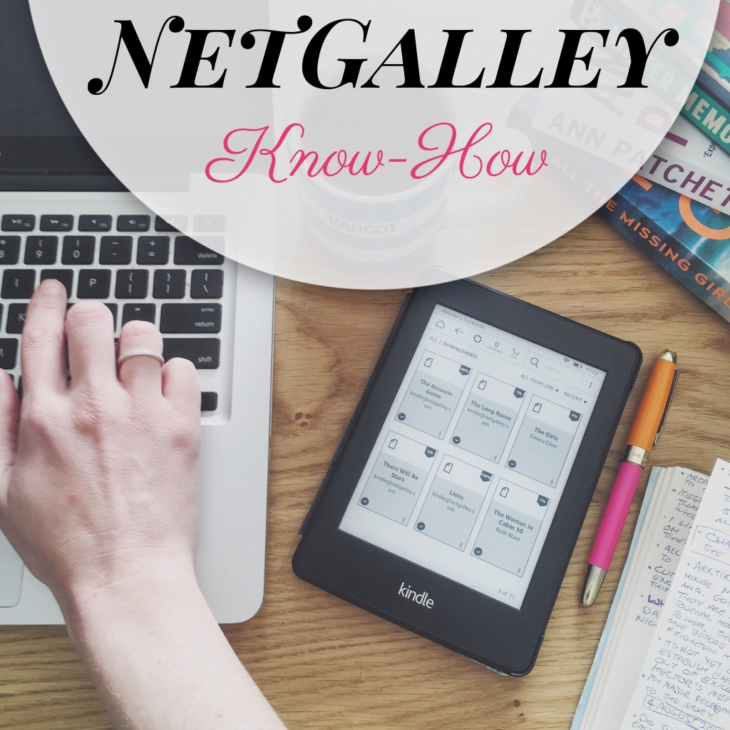 NetGalley Know-How: Managing ARC requests and boosting your feedback ratio