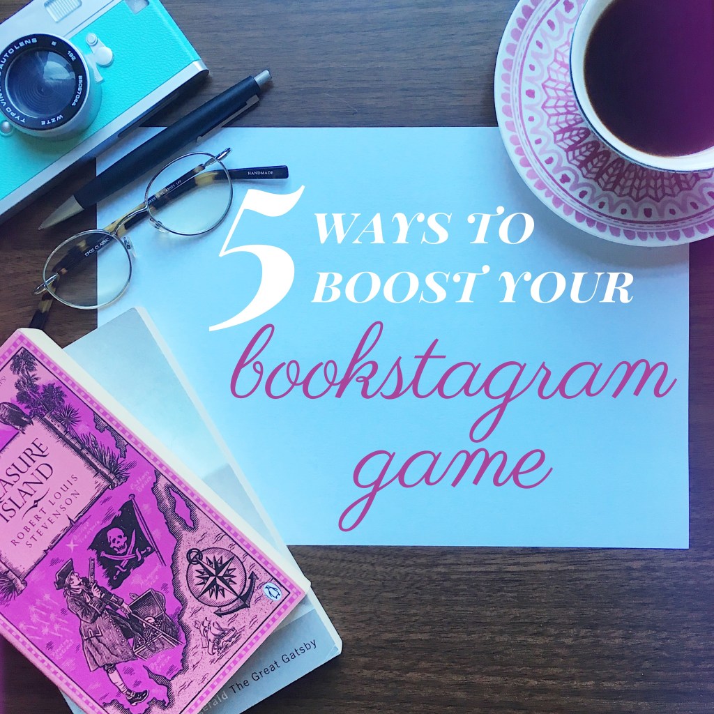 5 ways to boost your bookstagram game